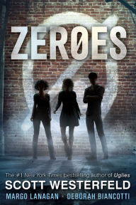 Title: Zeroes (Zeroes Series #1), Author: Scott Westerfeld