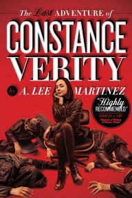 Title: The Last Adventure of Constance Verity, Author: A. Lee Martinez