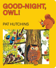 Title: Good-Night, Owl!, Author: Pat Hutchins