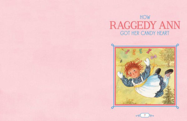 The Raggedy Ann 100th Anniversary Treasury: How Raggedy Ann Got Her Candy Heart; Raggedy Ann and Rags; Raggedy Ann and Andy and the Camel with the Wrinkled Knees; Raggedy Ann's Wishing Pebble; Raggedy Ann and Andy and the Nice Police Officer