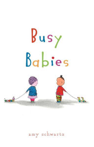 Title: Busy Babies, Author: Amy Schwartz