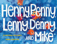 Title: Henny, Penny, Lenny, Denny, and Mike, Author: Cynthia Rylant