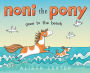 Noni the Pony Goes to the Beach: with audio recording