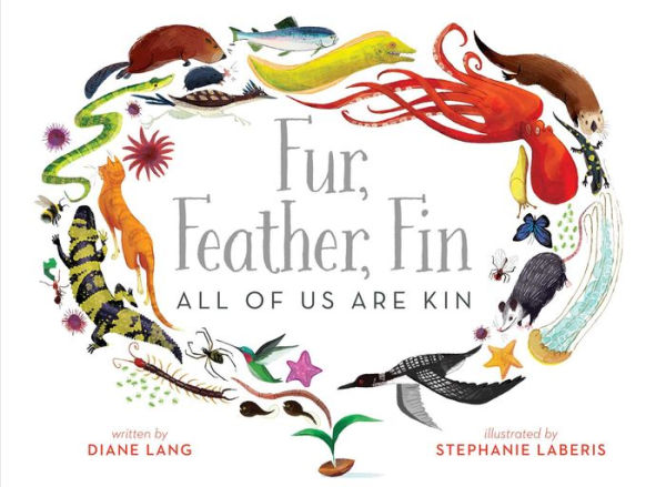 Fur, Feather, Fin-All of Us Are Kin