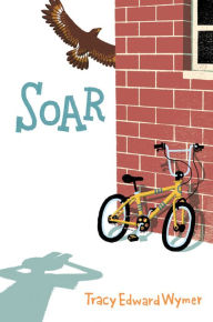 Title: Soar, Author: Tracy Edward Wymer