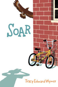 Title: Soar, Author: Tracy Edward Wymer