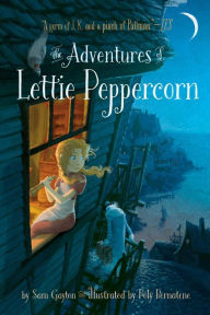 Title: The Adventures of Lettie Peppercorn, Author: Sam Gayton