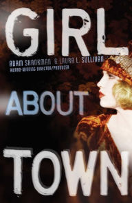 Title: Girl about Town, Author: Adam Shankman