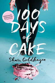 Title: 100 Days of Cake, Author: Shari Goldhagen
