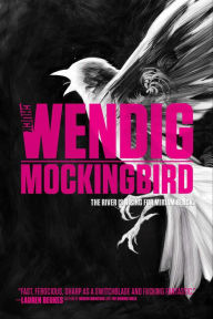 Title: Mockingbird, Author: Chuck Wendig
