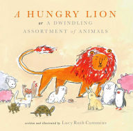 Title: A Hungry Lion, or A Dwindling Assortment of Animals, Author: Lucy Ruth Cummins