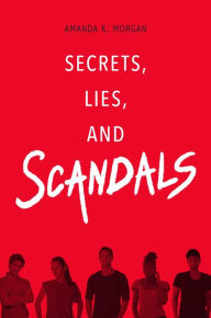 Title: Secrets, Lies, and Scandals, Author: Amanda K. Morgan