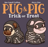 Title: Pug & Pig Trick-or-Treat, Author: Sue Lowell Gallion