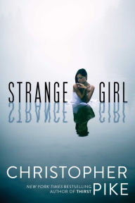 Title: Strange Girl, Author: Christopher Pike