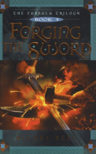 Title: Forging the Sword, Author: Hilari Bell