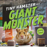 Title: Tiny Hamster Is a Giant Monster, Author: Joel Jensen
