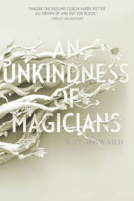 Title: An Unkindness of Magicians, Author: Kat Howard