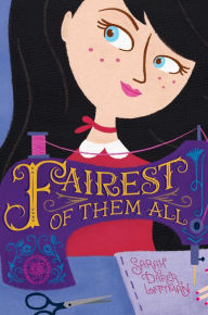 Title: Fairest of Them All, Author: Sarah Darer Littman