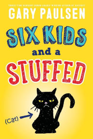 Title: Six Kids and a Stuffed Cat, Author: Gary Paulsen