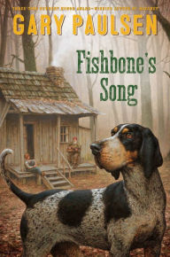 Title: Fishbone's Song, Author: Gary Paulsen