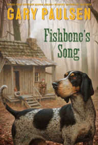 Title: Fishbone's Song, Author: Gary Paulsen