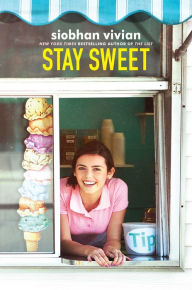 Title: Stay Sweet, Author: Siobhan Vivian