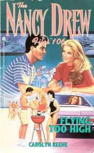 Title: Flying Too High (Nancy Drew Files Series #106), Author: Carolyn Keene