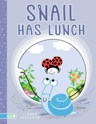 Title: Snail Has Lunch, Author: Mary Peterson