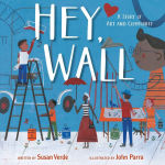 Alternative view 1 of Hey, Wall: A Story of Art and Community