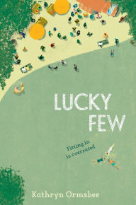 Title: Lucky Few, Author: Kathryn Ormsbee