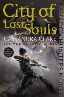 City of Lost Souls (The Mortal Instruments Series #5)