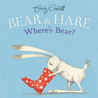 Title: Bear & Hare -- Where's Bear?, Author: Emily Gravett