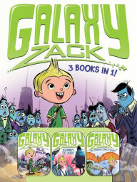 Title: Galaxy Zack 3 Books in 1!: Hello, Nebulon!; Journey to Juno; The Prehistoric Planet, Author: Ray O'Ryan