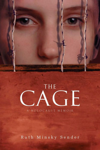 The Cage: A Holocaust Memoir