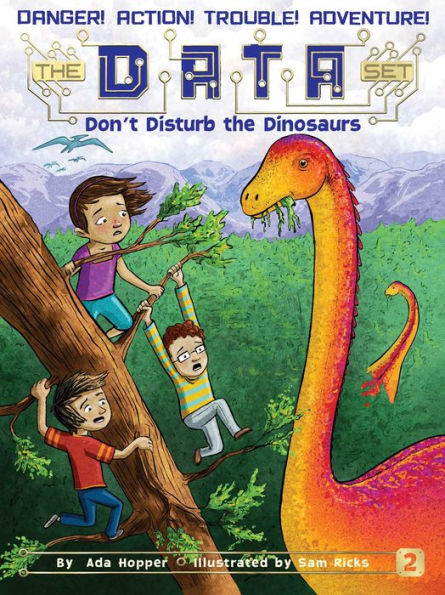 Don't Disturb the Dinosaurs (DATA Set Series #2)