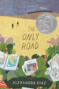 Title: The Only Road, Author: Alexandra Diaz