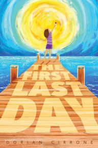 Title: The First Last Day, Author: Dorian Cirrone