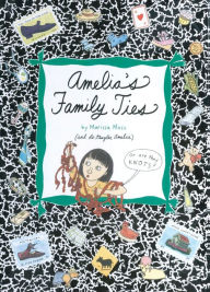 Title: Amelia's Family Ties, Author: Marissa Moss