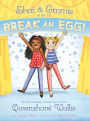Shai & Emmie Star in Break an Egg! (Shai & Emmie Series #1)