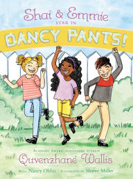 Title: Shai & Emmie Star in Dancy Pants! (Shai & Emmie Series #2), Author: Quvenzhanï Wallis