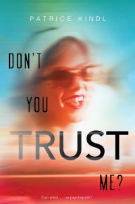 Title: Don't You Trust Me?, Author: Patrice Kindl