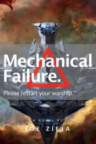 Title: Mechanical Failure, Author: Joe Zieja