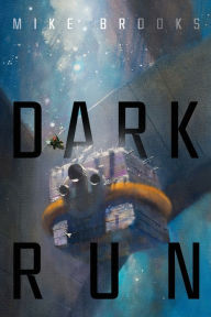 Title: Dark Run, Author: Mike Brooks