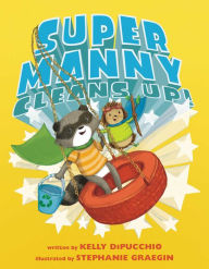 Title: Super Manny Cleans Up!, Author: Kelly DiPucchio