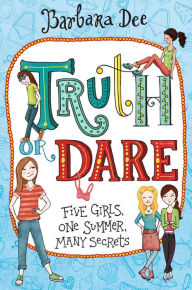 Title: Truth or Dare, Author: Barbara Dee