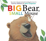 Title: Big Bear, Small Mouse: With Audio Recording, Author: Karma Wilson