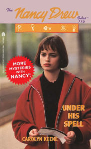 Title: Under His Spell (Nancy Drew Files Series #116), Author: Carolyn Keene