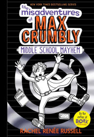 Title: The Misadventures of Max Crumbly 2: Middle School Mayhem, Author: Rachel Renée Russell