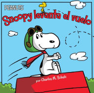 Title: Snoopy levanta el vuelo (Snoopy Takes Off), Author: Charles  M. Schulz