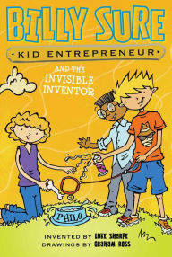 Title: Billy Sure Kid Entrepreneur and the Invisible Inventor (Billy Sure Kid Entrepreneur Series #8), Author: Luke Sharpe